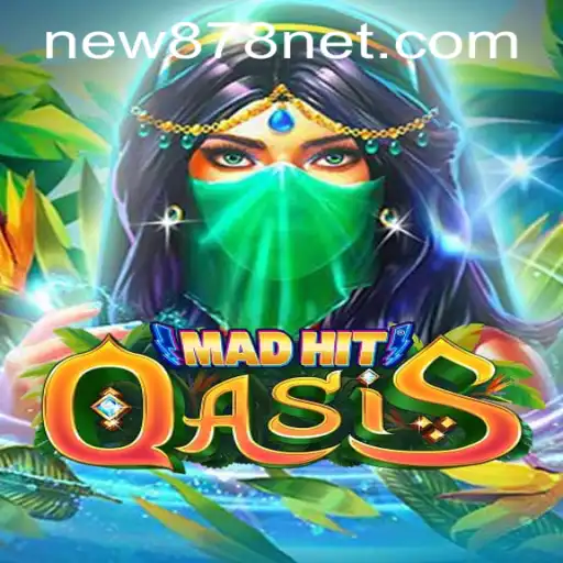 Discover the Thrilling World of MadHitOasis: A Fresh Gaming Experience