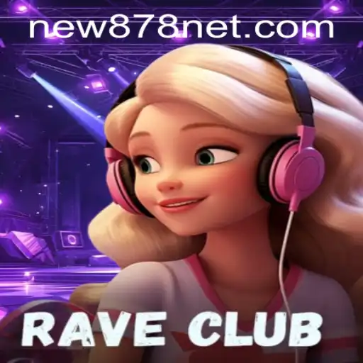 Dive into the Electrifying World of RaveClub: The Ultimate Gaming Experience with new878 PH Login