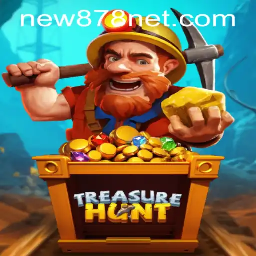 Discover the Adventure of TreasureHunt: New Features and How to Navigate New878 PH Login