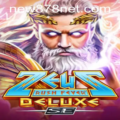 Exploring ZeusRushFeverDeluxeSE: A New Gaming Experience with New878 PH Login